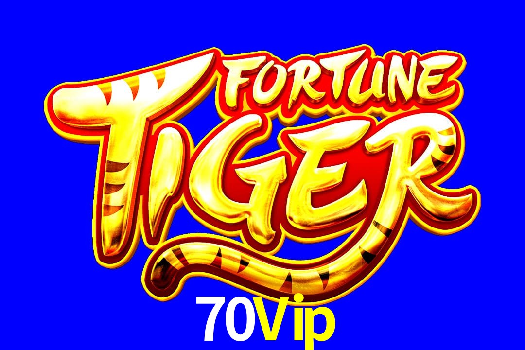 Exótico com Jogo Fortune Tiger no 70Vip